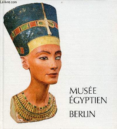 Muse Egyptien Berlin - 3e dition.