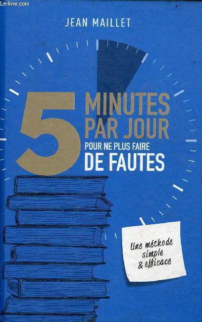 5 minutes par jour pour ne plus faire de fautes - Une mthode simple & efficace.