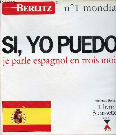 Si, yo puedo je parle espagnol en trois mois - Mthode Berlitz - 1 livre + 3 cassettes.