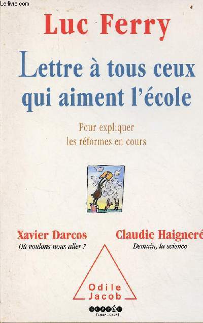 Lettre  tous ceux qui aiment l'cole - Pour expliquer les rformes en cours.