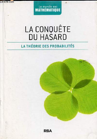 La conqute du hasard - la thorie des probabilits - Collection le monde est mathmatique.