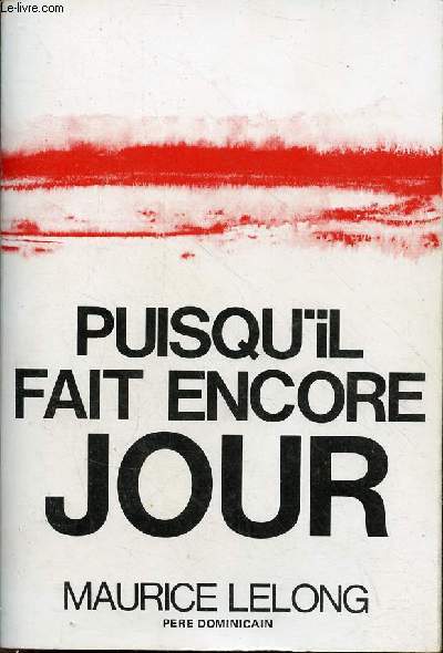 Puisqu'il fait encore jour.