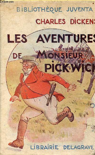 Les aventures de Monsieur Pickwick - Collection Bibliothque Juventa.