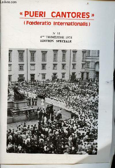 Pueri Cantores (Foederatio Internationalis) n18 4eme trimestre 1978 dition spciale - Lettre du Saint Sige - hommage  Paul VI - le Pape Jean Paul 1er - les petits chanteurs  la croix de bois en deuil - congrs de Vienne - Konzert der nationen etc.