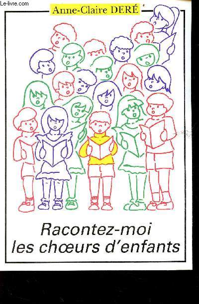 Racontez-moi les choeurs d'enfants.