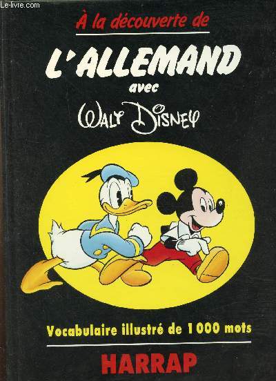 A la dcouverte de l'allemand avec Walt Disney - Vocabulaire illustr de 1000 mots.