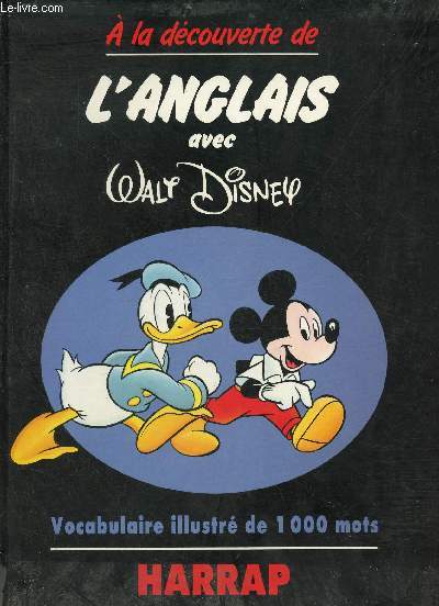 A la dcouverte de l'anglais avec Walt Disney - Vocabulaire illustr de 1000 mots.