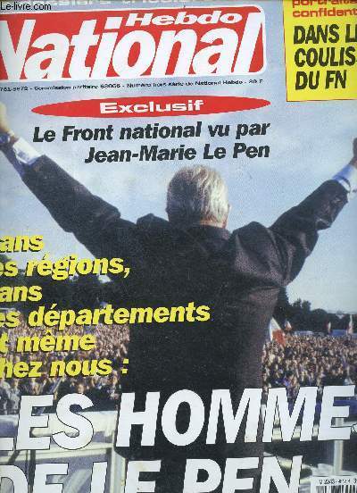 Les dossiers tricolores de national hebdo numro hors srie - Exclusif le Front national vu par Jean-Marie Le Pen - dans les rgions, dans les dpartements et mme chez nous : les hommes de Le Pen - plus de cent portraits confidentiels etc.