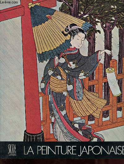 La peinture japonaise - Collection les trsors de l'Asie.