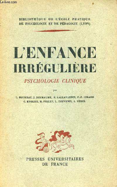 L'enfance irrgulire psychologie clinique - Collection bibliothque de l'cole pratique de psychologie et de pdagogie (Lyon).