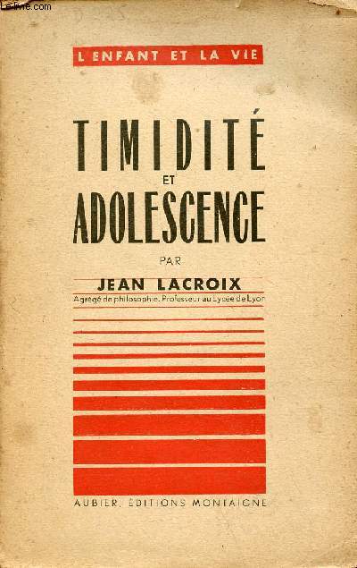 Timidit et adolescence - Nouvelle dition - Collection l'enfant et la vie.