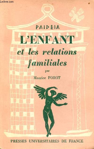 L'enfant et les relations familiales - Collection Paidea bibliothque pratique de psychologie et de psychopathologie de l'enfant.