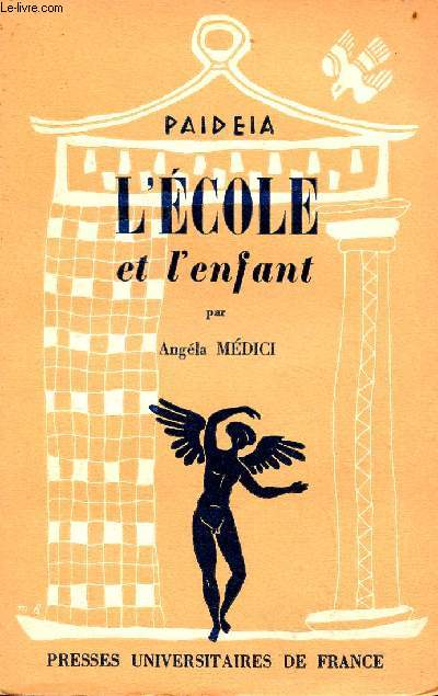 L'cole et l'enfant - Collection Paidea bibliothque pratique de psychologie et de psychopathologie de l'enfant.