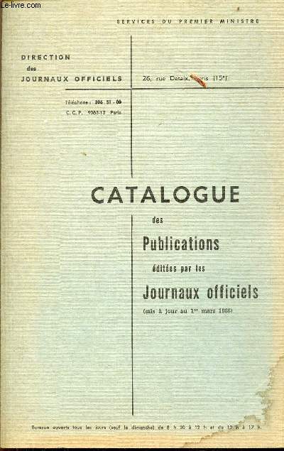 Catalogue des publications dites par les Journaux officiels (mis  jour au 1er mars 1966).