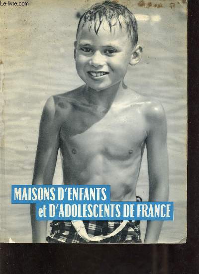 Maisons d'enfants et d'adolescents de France - Vingtime anne album-annuaire 1968.