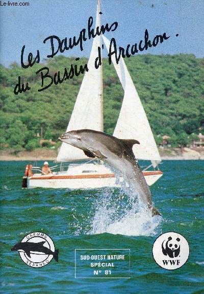 Sud-Ouest nature spcial n81 2me trimestre 1993 - Les dauphins du Bassin d'Arcachon .