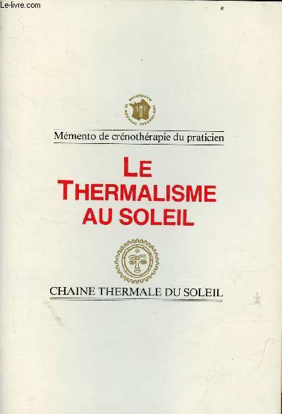 Brochure : Mmento de crnothrapie du praticien - le thermalisme au soleil - chaine thermale du soleil.