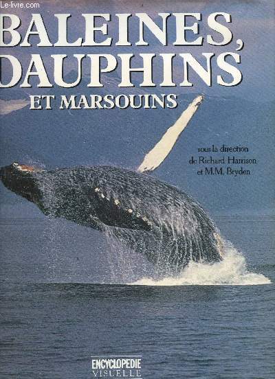 Baleines dauphins et marsouins - Collection encyclopdie visuelle.