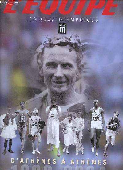 L'quipe les jeux olympiques d'Athnes  Athnes 1896-2004 - 2 tomes (2 volumes) - Tomes 1 + 2 - Tome 1 : 1896-1960 - Tome 2 : 1964-2004.