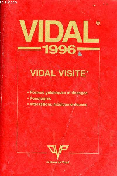 Vidal 1996 - Vidal visite aide-mmoire, complment vidal - Formes galniques et dosages - posologies - interactions mdicamenteuses.
