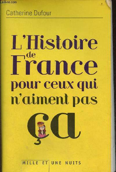 L'histoire de France pour ceux qui n'aiment pas a.