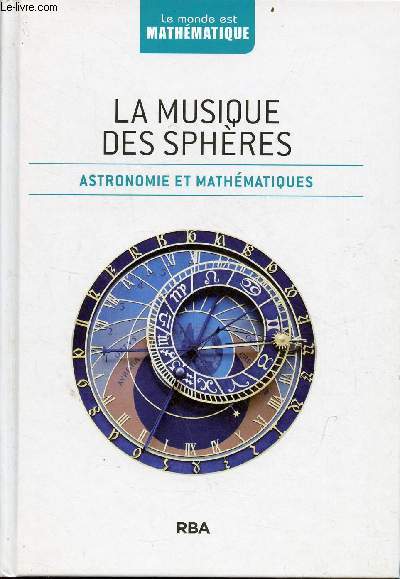 La musique des sphres - astronomie et mathmatiques - Collection le monde est mathmatique.