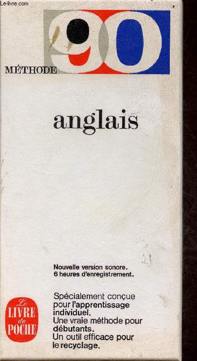 Anglais - Nouvelle version sonore 6 heures d'enregistrement spcialement conue pour l'apprentissage individuel, une vrai mthode pour dbutants, un outil efficace pour le recyclage - mthode 90.