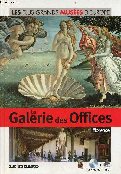 La Galerie des Offices Florence - Collection les plus grands Muses d'Europe n4 - livre + dvd visite 360 mp3 audioguide.