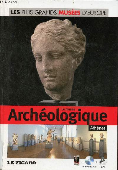 Le muse archologique Athnes - Collection les plus grands Muses d'Europe n8 - livre + dvd visite 360 mp3 audioguide.