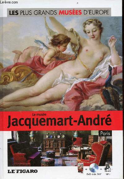 Le muse Jacquemart-Andr Paris - Collection les plus grands Muses d'Europe n17 - livre + dvd visite 360 mp3 audioguide.