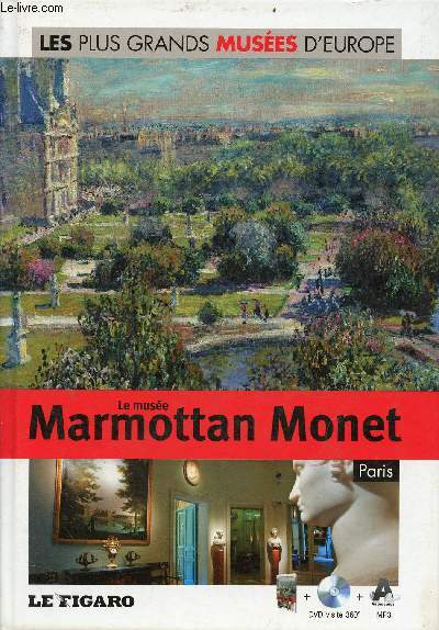 Le Muse Marmottan Monet Paris - Collection les plus grands Muses d'Europe n21 - livre + dvd visite 360 mp3 audioguide.