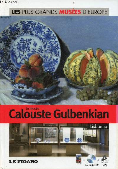 Le Muse Calouste Gulbenkian Lisbonne - Collection les plus grands Muses d'Europe n24 - livre + dvd visite 360 mp3 audioguide.