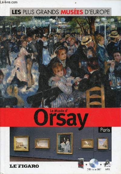 Le Muse d'Orsay Paris - Collection les plus grands Muses d'Europe n33 - livre + dvd visite 360 mp3 audioguide.