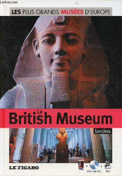 Le British Museum Londres - Collection les plus grands Muses d'Europe n35 - livre + dvd visite 360 mp3 audioguide.
