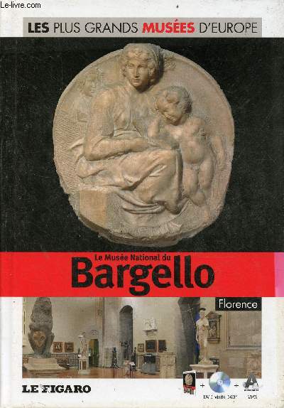 Le Muse National du Bargello Florence - Collection les plus grands Muses d'Europe n37 - livre + dvd visite 360 mp3 audioguide.