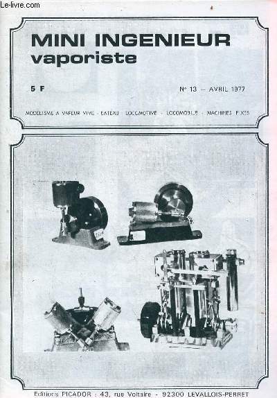 Mini ingnieur vaporiste Dampf Steam n13 avril 1977 - Vapeur horloges et autre - expo  Londres - un futur rseau vapeur - construction d'une 030 - quoi de neuf - pompe 231 G 2 1/2 le bas.