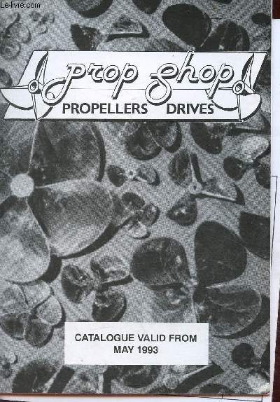Catalogue : Prop Shop propellers drives - Catalogue valid from may 1993.