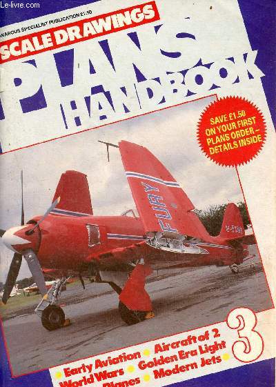 Scale drawings plans handbook n3 - Early aviation types to 1913 - aircraft of world war one - latest additions golden age aviation - civil types 1919-1938 - golden age aviation military types 1919-1938 - gliders - schneider trophy racers etc.