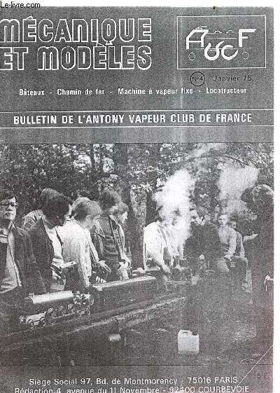 Mcanique et modles bulletin de l'Antony vapeur club de France n4 janvier 1975 - Editorial par le Prsident Luzier - les conseils de Perfecto et Boxford - visite de l'A.V.C.F. en juillet 1974  Guilford.