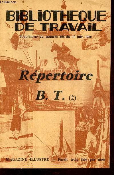 Bibliothque de travail supplment au numro 466 du 10 juin 1960 - Rpertoire B.T. (2).
