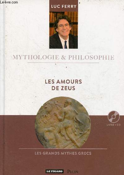 Les amours de Zeus - les grands mythes grecs - livre + cd - Collection mythologie & philosophie n7.