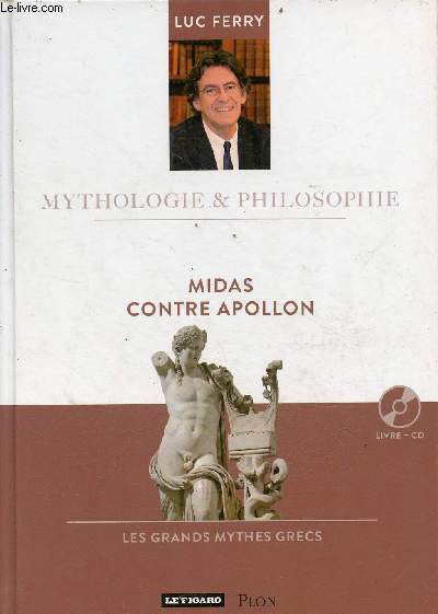Midas contre Apollon - les grands mythes grecs - livre + cd - Collection mythologie & philosophie n6.