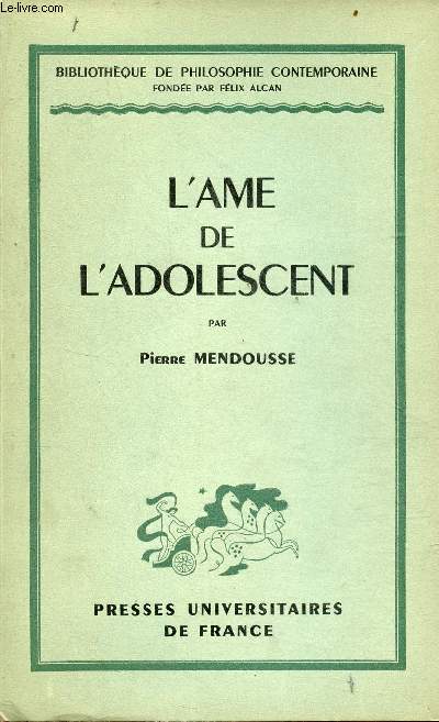 L'ame de l'adolescent - Collection Bibliothque de philosophie contemporaine - 5e dition.