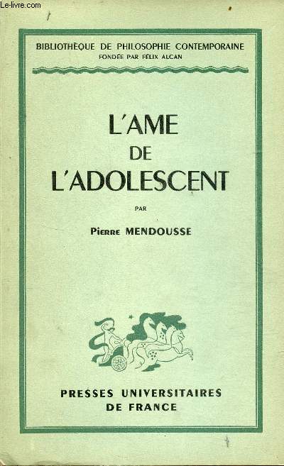 L'ame de l'adolescent - Collection Bibliothque de philosophie contemporaine - 5e dition.