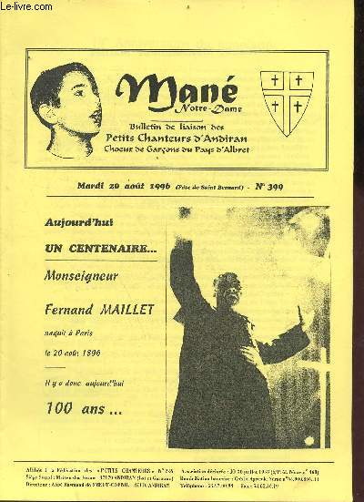 Man Notre-Dame bulletin de liaison des petits chanteurs d'Andiran choeur de garons du Pays d'Albret n399 mardi 20 aot 1996 - Aujourd'hui un centenaire Monseigneur Fernand Maillet - 15e anniversaire de jumelage - petite rflexion sur un grand sujet ...