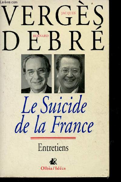 Le Suicide de la France - entretiens anims par Eric Branca.