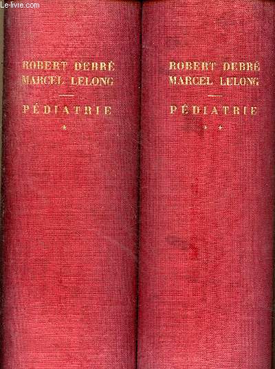Pdiatrie - En 2 tomes (2 volumes) - Tomes 1 + 2 - Collection mdico-chirurgicale  rvision annuelle.