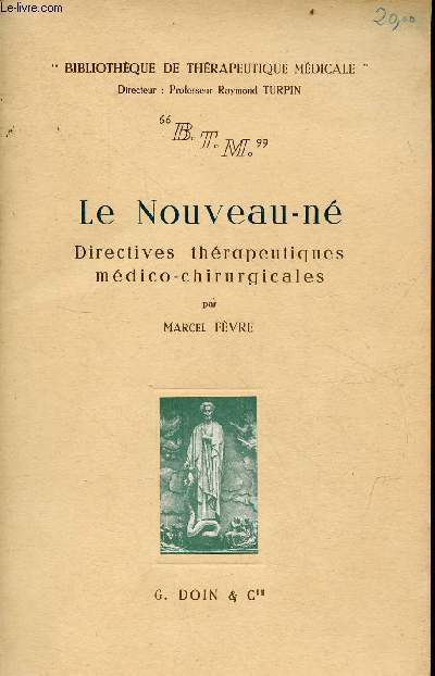 Le Nouveau-n directives thrapeutiques mdico-chirurgicales - Collection Bibliothque de thrapeutique mdicale.