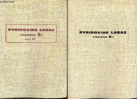 Pyridoxine Labaz vitamine B6 - En deux tomes (2 volumes) - Tomes 1 + 2.
