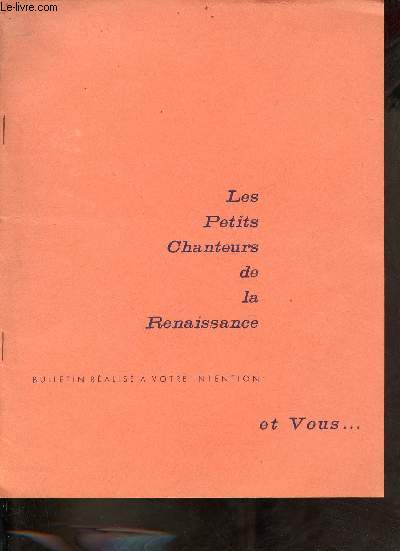 Les petits chanteurs de la renaissance - bulletin d'informations de la mancanterie, de ses anciens & de ses amis n1 - Restons unis ! Abb Isaac - le mot du prsident Jean Pagot - notre directeur administratif vous parle etc.